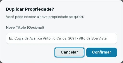 Janela Duplicar Propriedade com o campo Novo Título opcional e os botões Cancelar e Confirmar