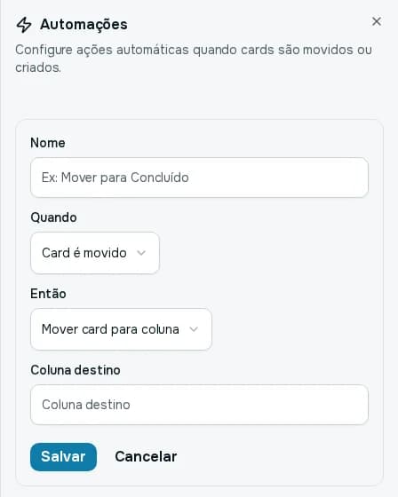 Painel Automações com o formulário de nova automação: Nome, Quando, Então e Coluna destino, e os botões Salvar e Cancelar