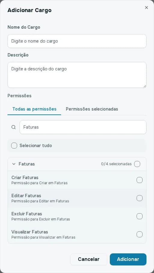 Janela Adicionar Cargo com nome, descrição e a lista de permissões agrupadas por área, aberta em Faturas com as opções Criar, Editar, Excluir e Visualizar